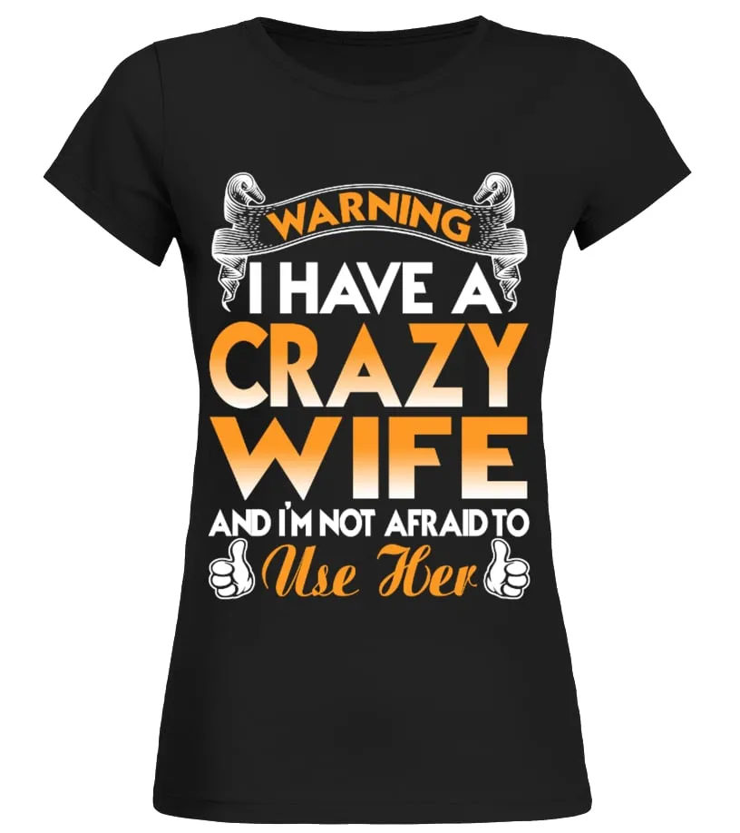 I HAVE A CRAZY WIFE Camiseta cuello redondo Mujer